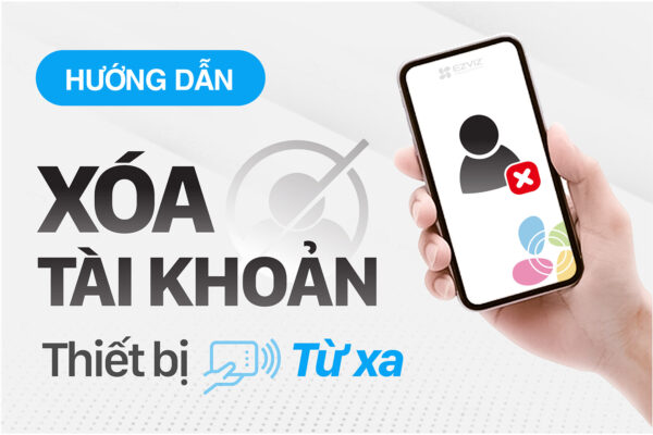 Xóa tài khoản Ezviz